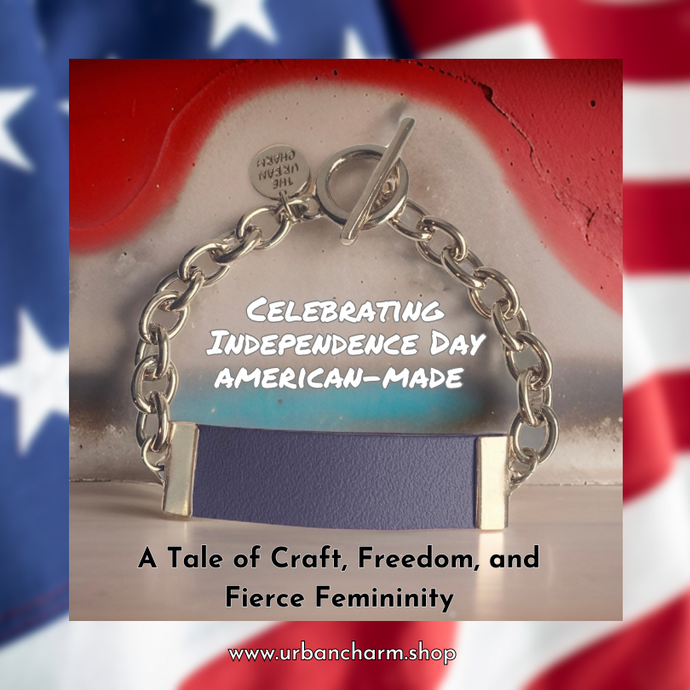 Celebrating Independence Day with American-Made Artisan Jewelry: A Tale of Craft, Freedom, and Fierce Femininity